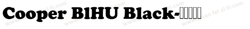 Cooper BlHU Black字体转换